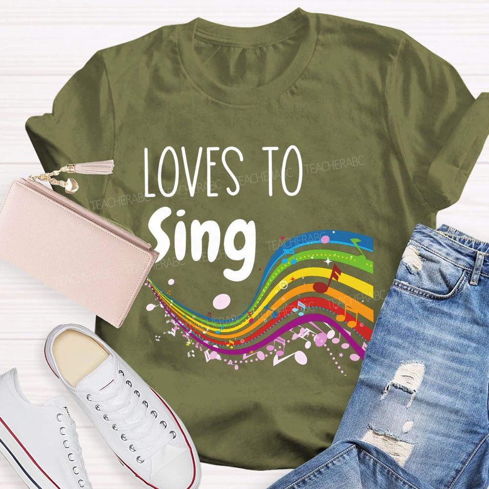 Loves To Sing Rainbow Music Staff Music Notes Teacher T-shirt