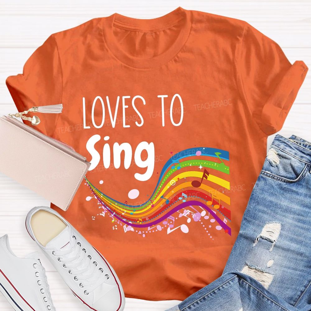 Loves To Sing Rainbow Music Staff Music Notes Teacher T-shirt