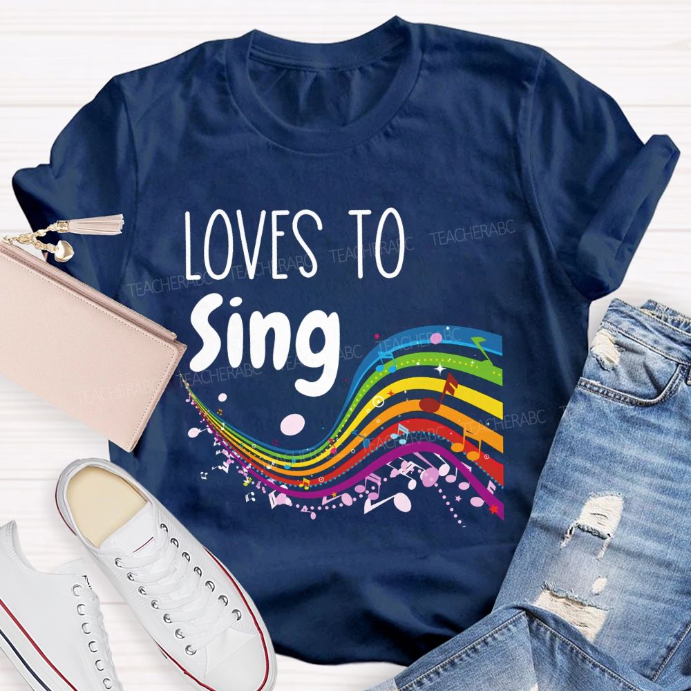 Loves To Sing Rainbow Music Staff Music Notes Teacher T-shirt