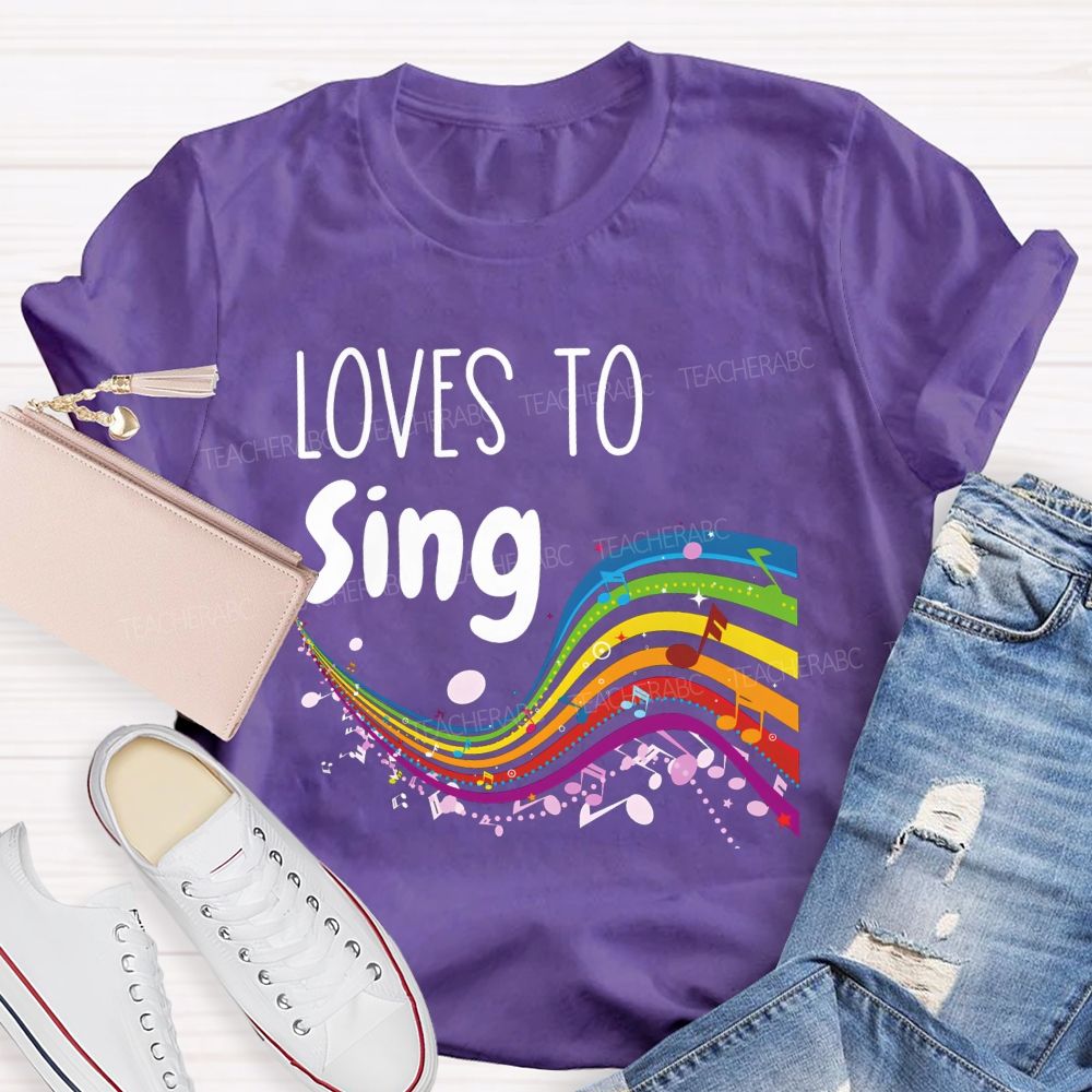 Loves To Sing Rainbow Music Staff Music Notes Teacher T-shirt