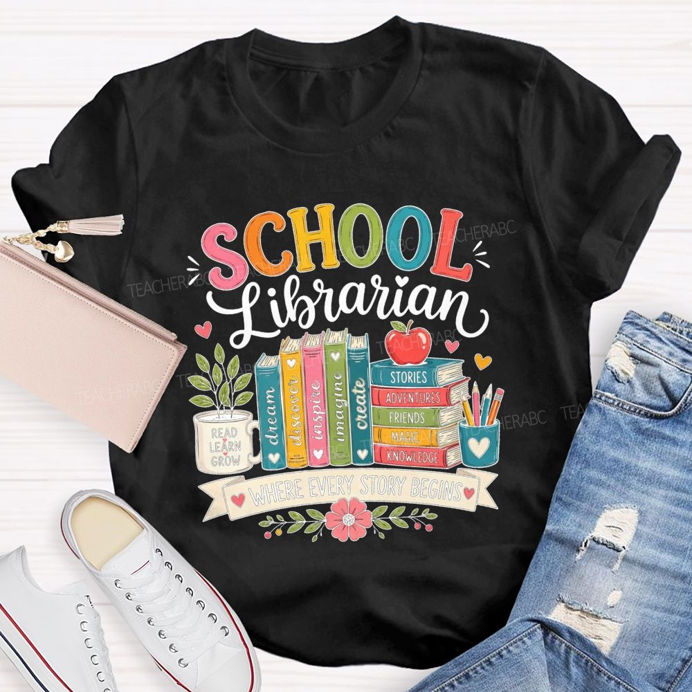 School Librarian Where Every Story Begins Teacher T-shirt