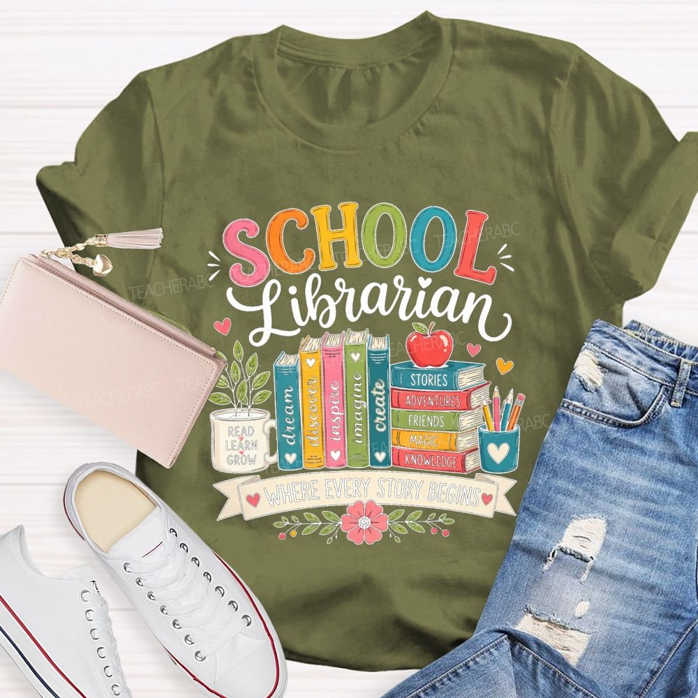 School Librarian Where Every Story Begins Teacher T-shirt