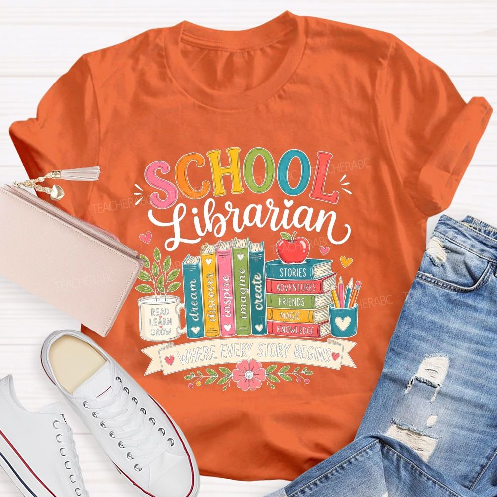 School Librarian Where Every Story Begins Teacher T-shirt