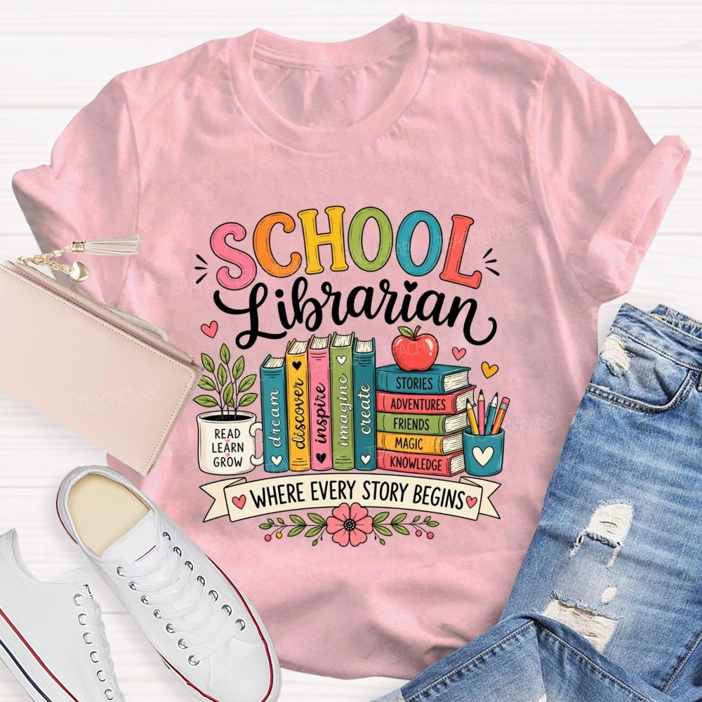 School Librarian Where Every Story Begins Teacher T-shirt