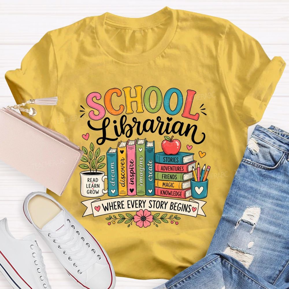 School Librarian Where Every Story Begins Teacher T-shirt