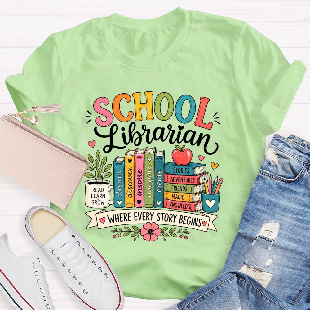 School Librarian Where Every Story Begins Teacher T-shirt