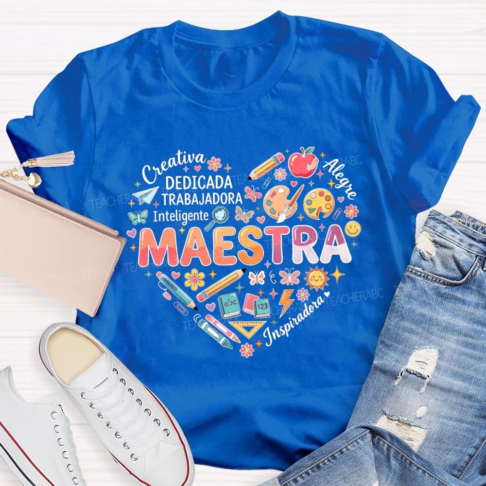 Creativa Dedicada Trabajadora Inteligente Alegre Inspiradora Maestra Teacher T-shirt