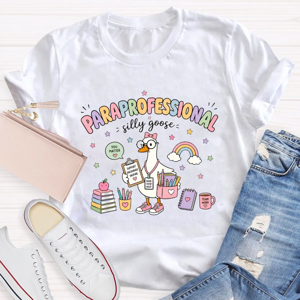 Paraprofessional Silly Goose Is On The Way Teacher T-Shirt