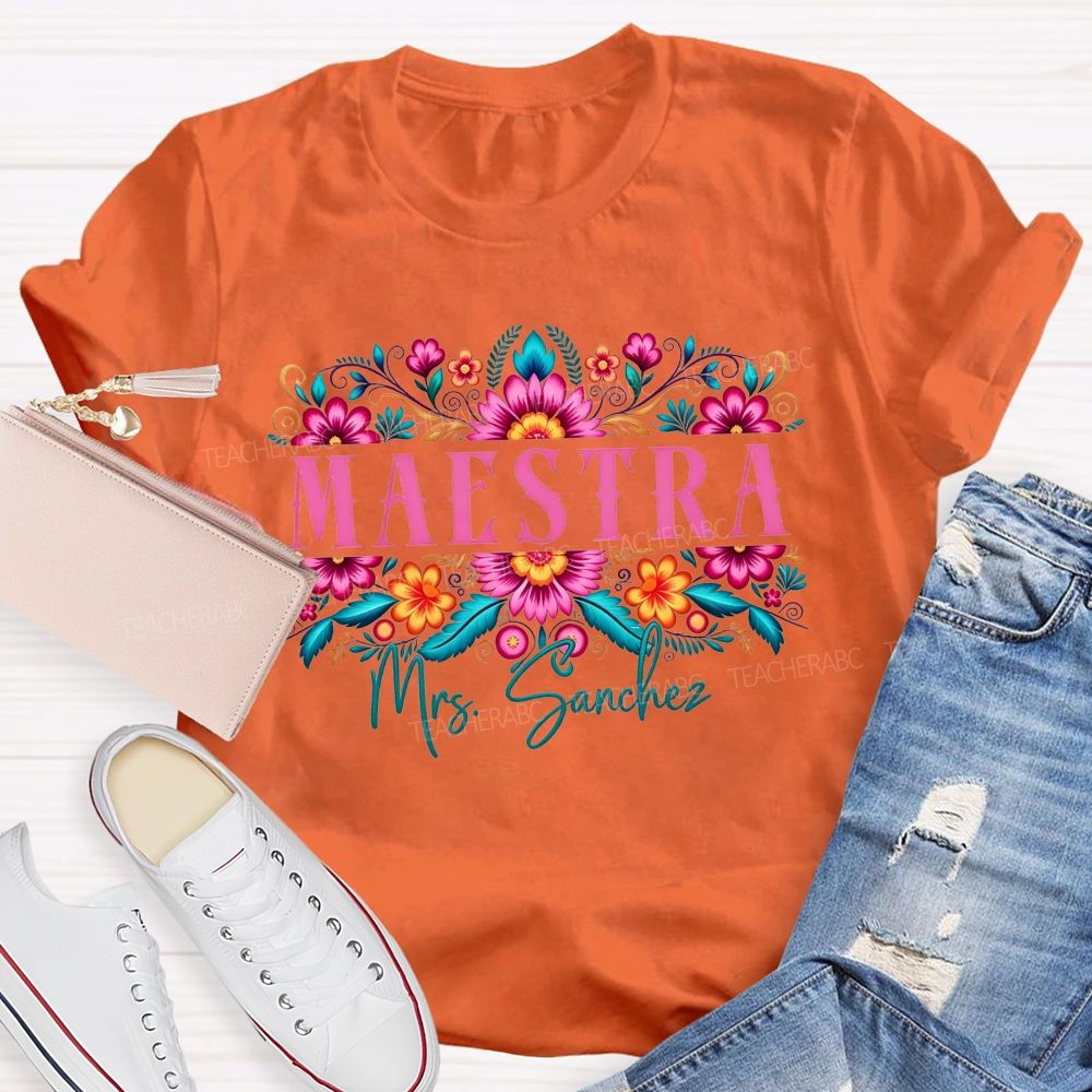 Personalized Name Maestra Colorful Mexican Floral Teacher T-shirt