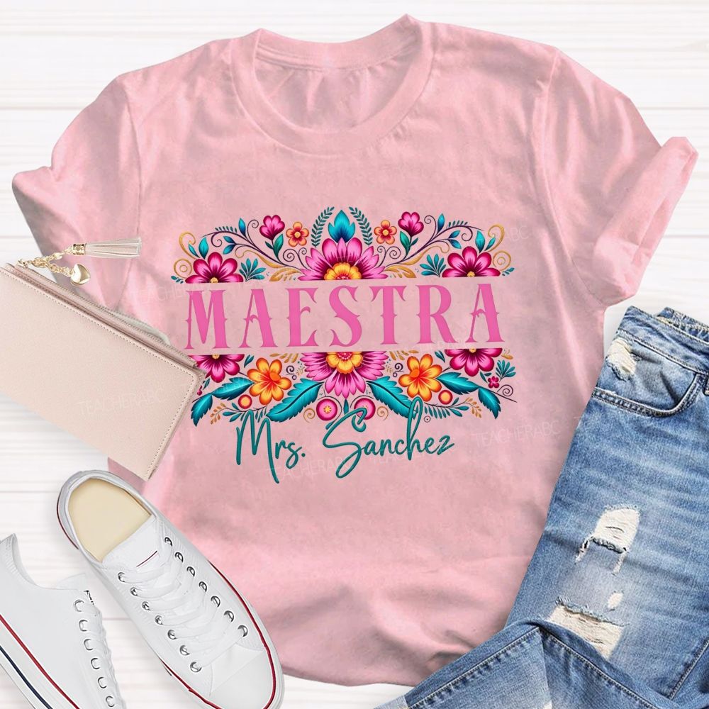 Personalized Name Maestra Colorful Mexican Floral Teacher T-shirt