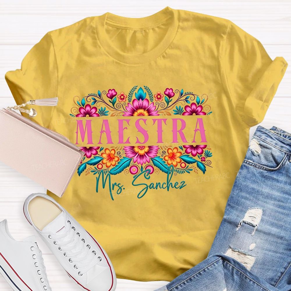 Personalized Name Maestra Colorful Mexican Floral Teacher T-shirt
