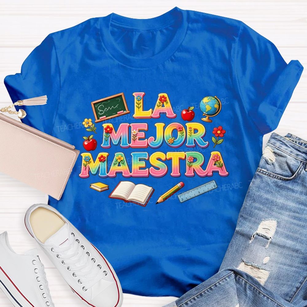 La Mejor Maestra Rainbow School Supplies Teacher T-shirt