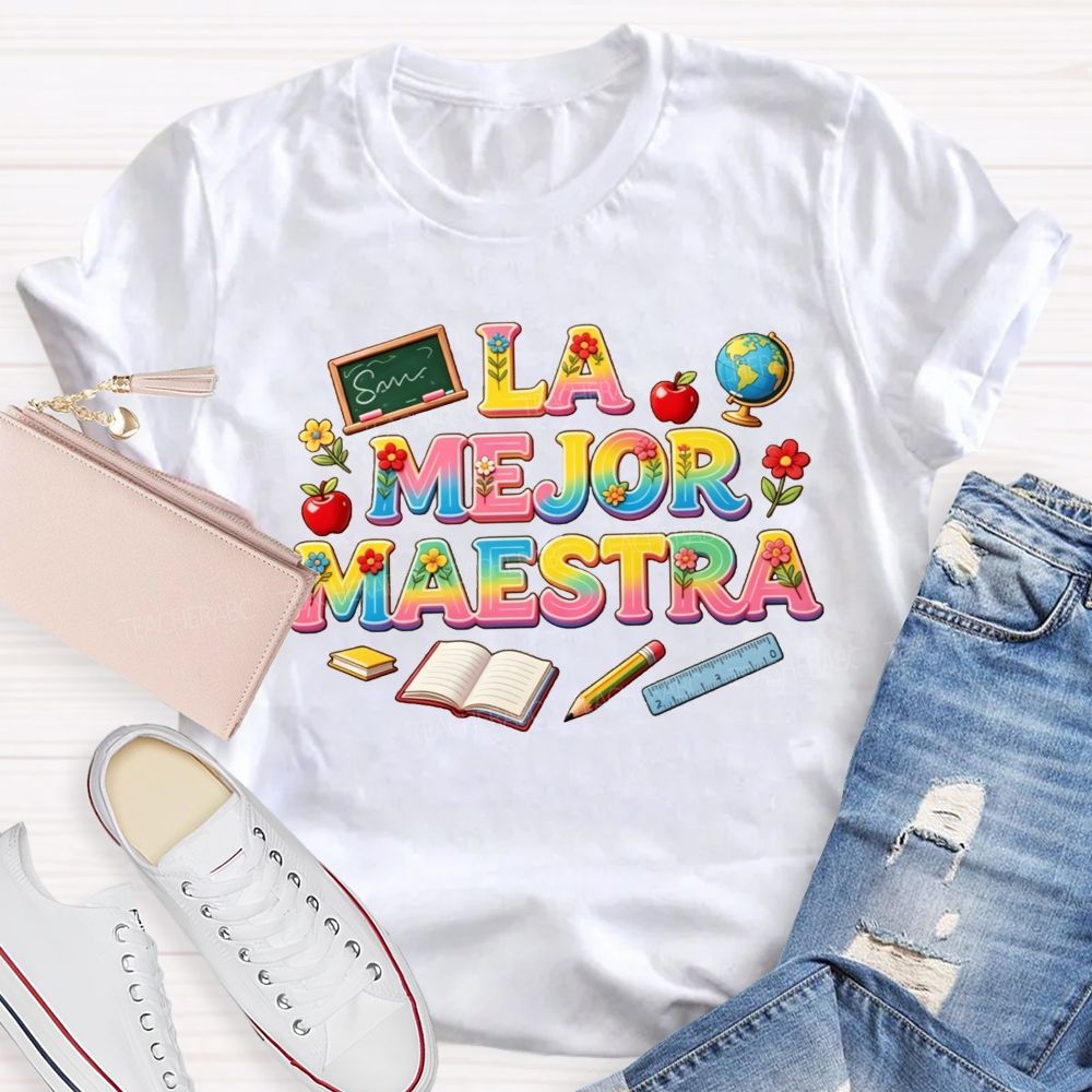 La Mejor Maestra Rainbow School Supplies Teacher T-shirt