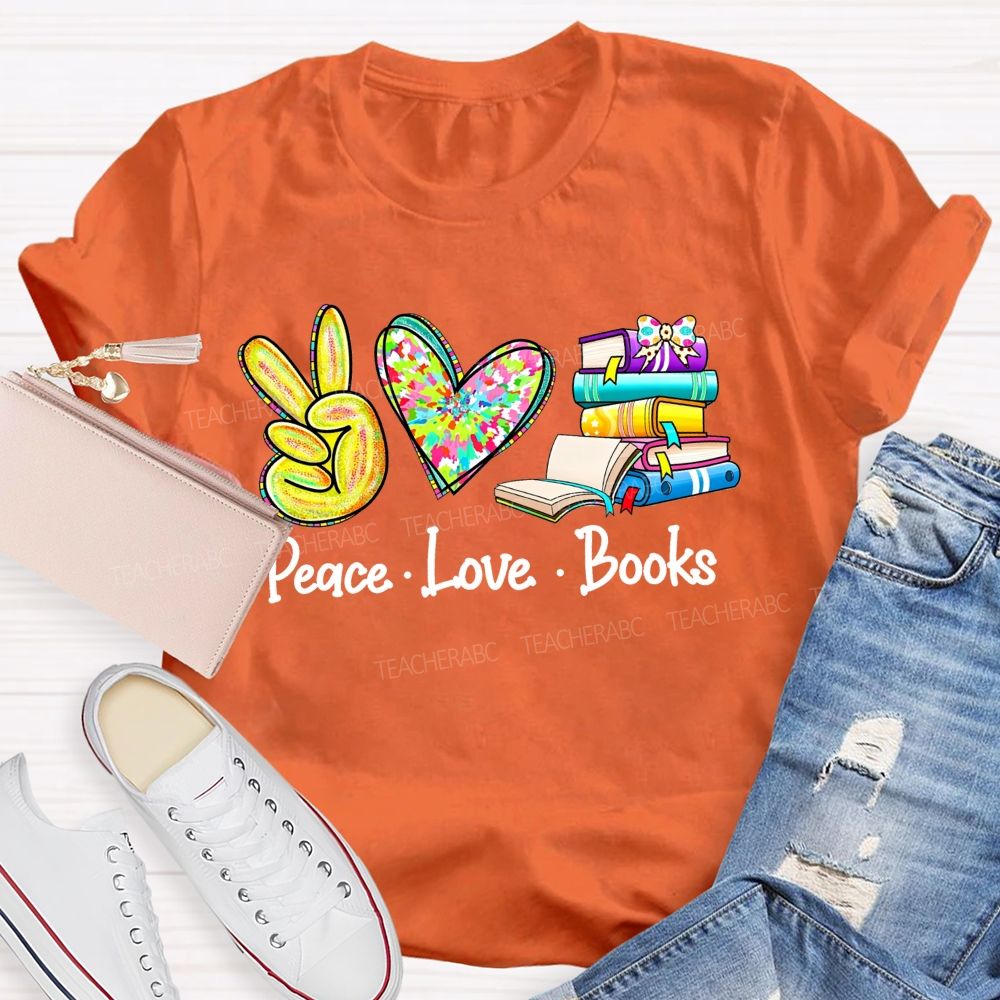 Peace Love Books For Every Book Lover T-shirt