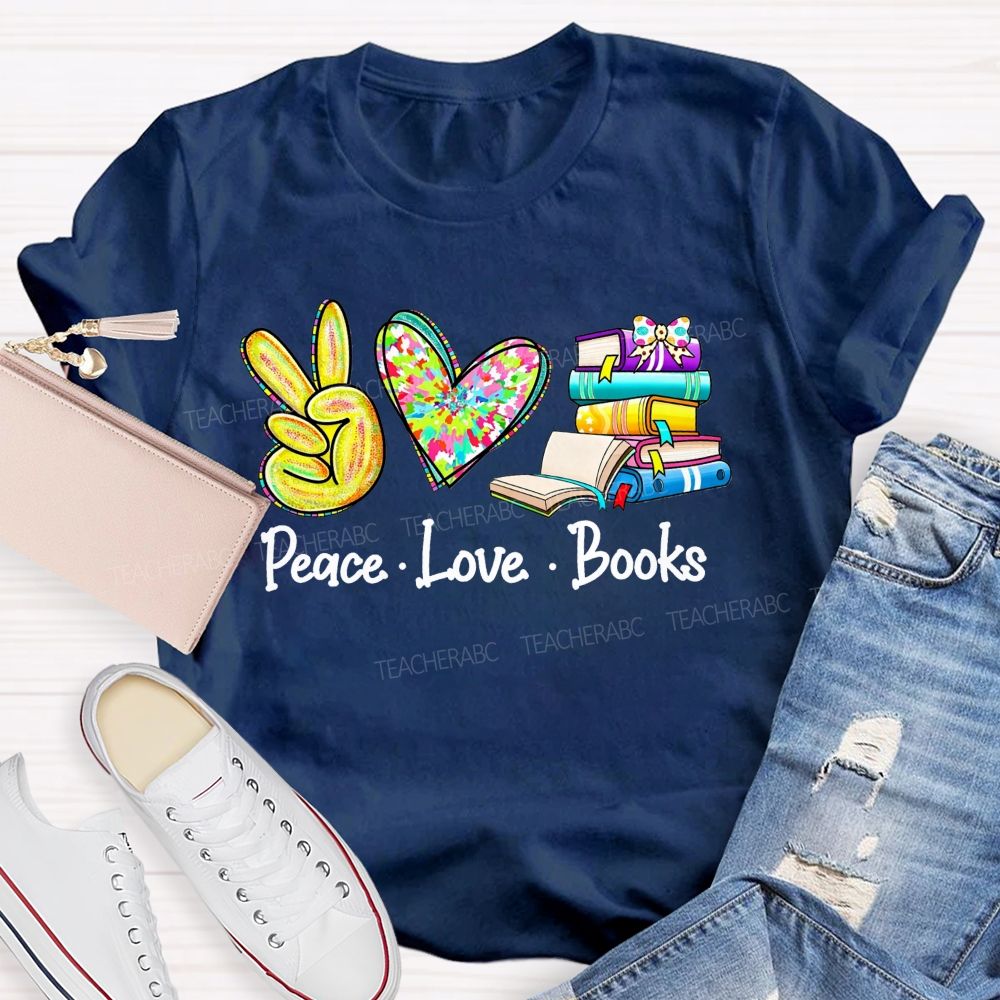 Peace Love Books For Every Book Lover T-shirt