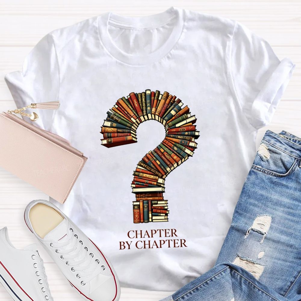 Chapter By Chapter Book Lover Teacher T-Shirt