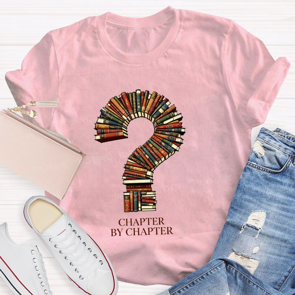 Chapter By Chapter Book Lover Teacher T-Shirt