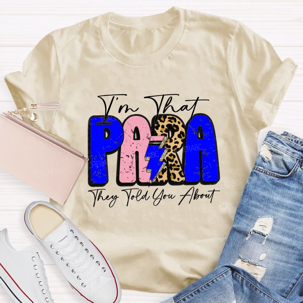 I'm That Para They Told You About Leopard Letter Teacher T-Shirt