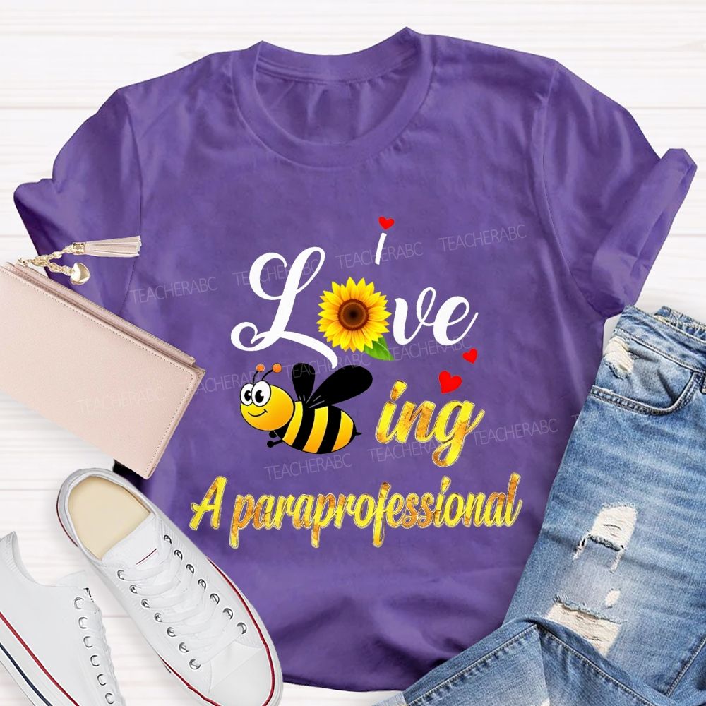 I Love Being A Paraprofessional T-shirt