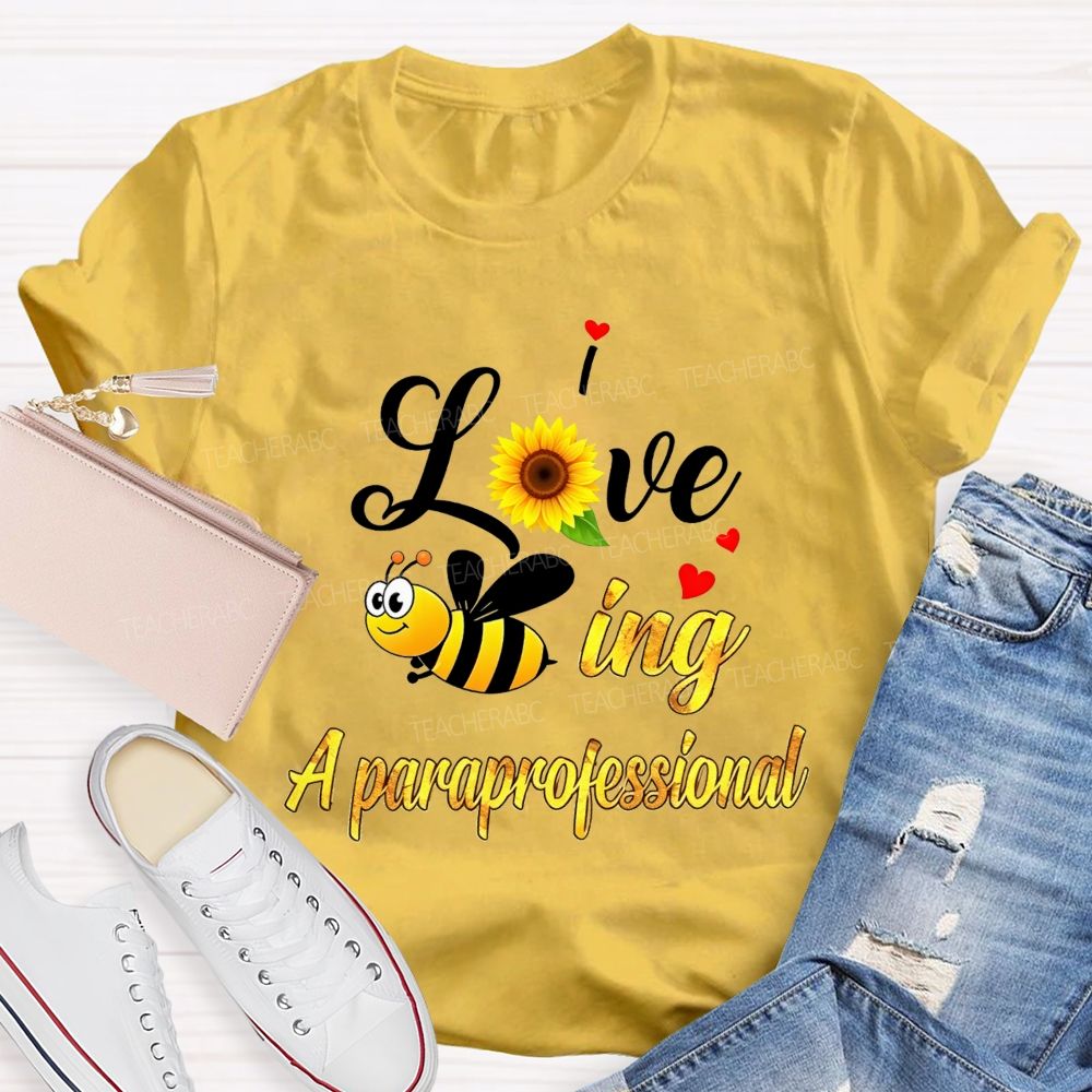 I Love Being A Paraprofessional T-shirt