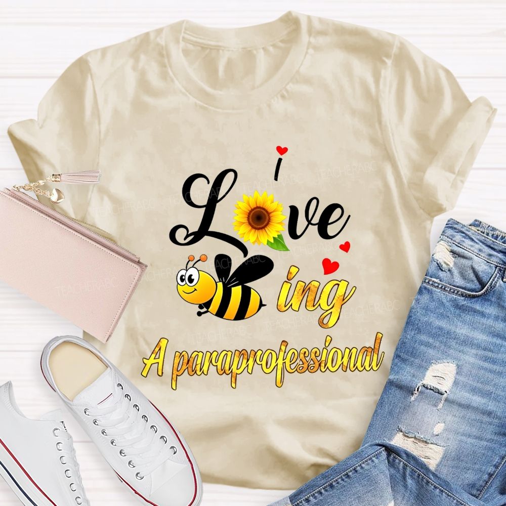 I Love Being A Paraprofessional T-shirt