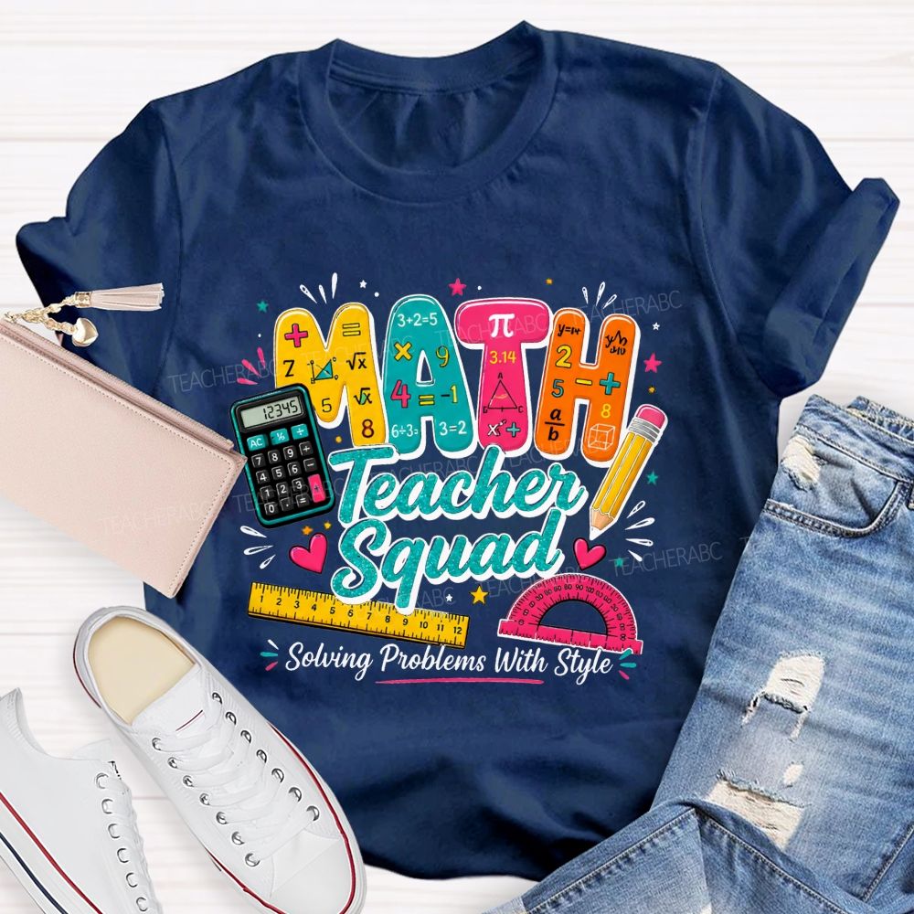 Math Teacher Squad Solving Problems With Style Teacher T-shirt