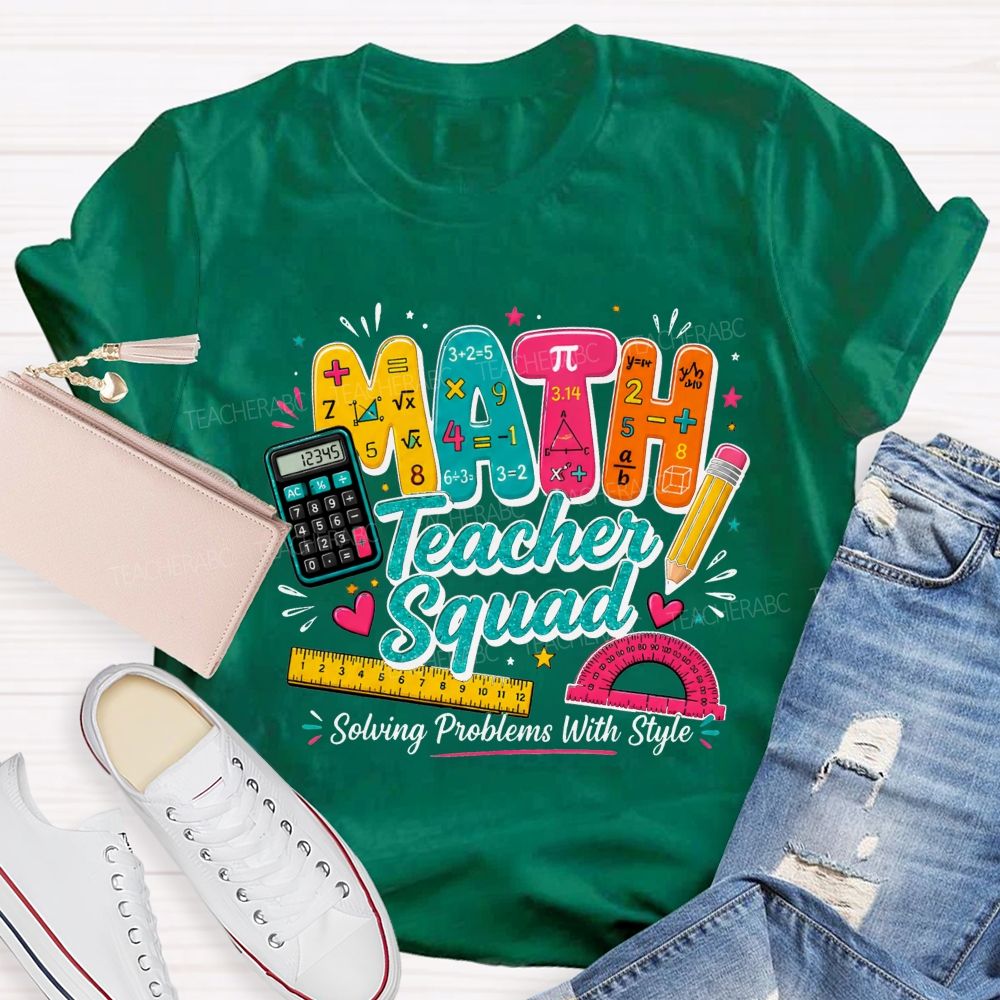 Math Teacher Squad Solving Problems With Style Teacher T-shirt