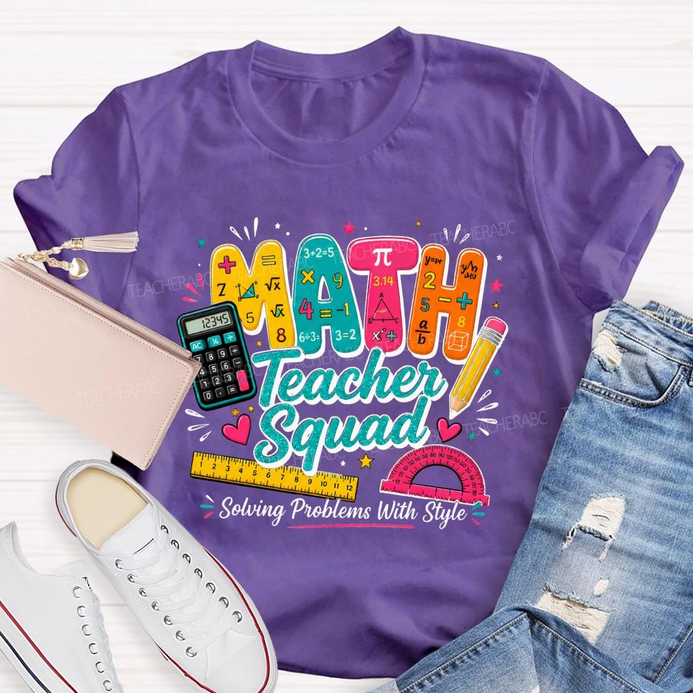 Math Teacher Squad Solving Problems With Style Teacher T-shirt