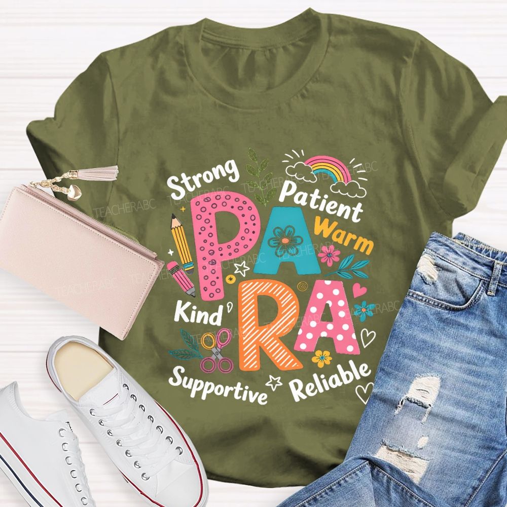 Para Strong Patient Warm Kind Supportive Reliable Teacher T-shirt