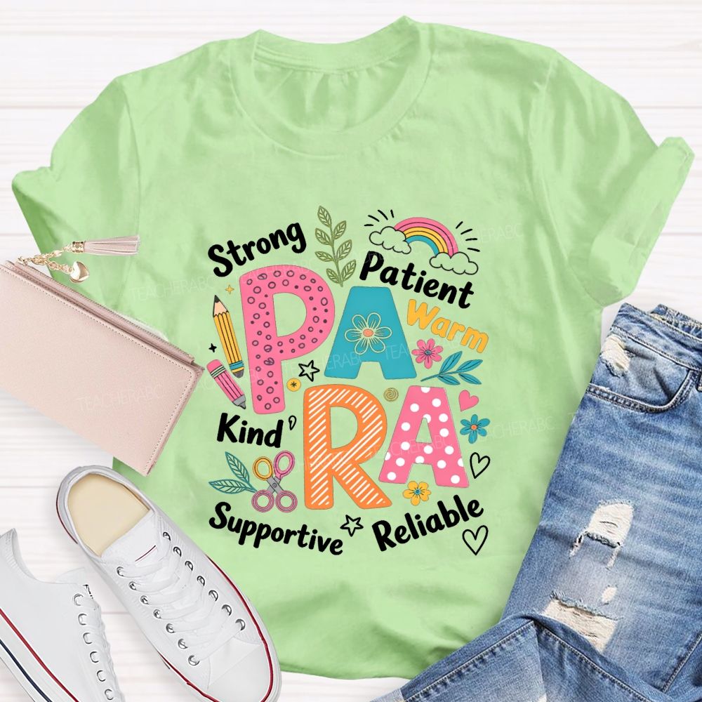 Para Strong Patient Warm Kind Supportive Reliable Teacher T-shirt