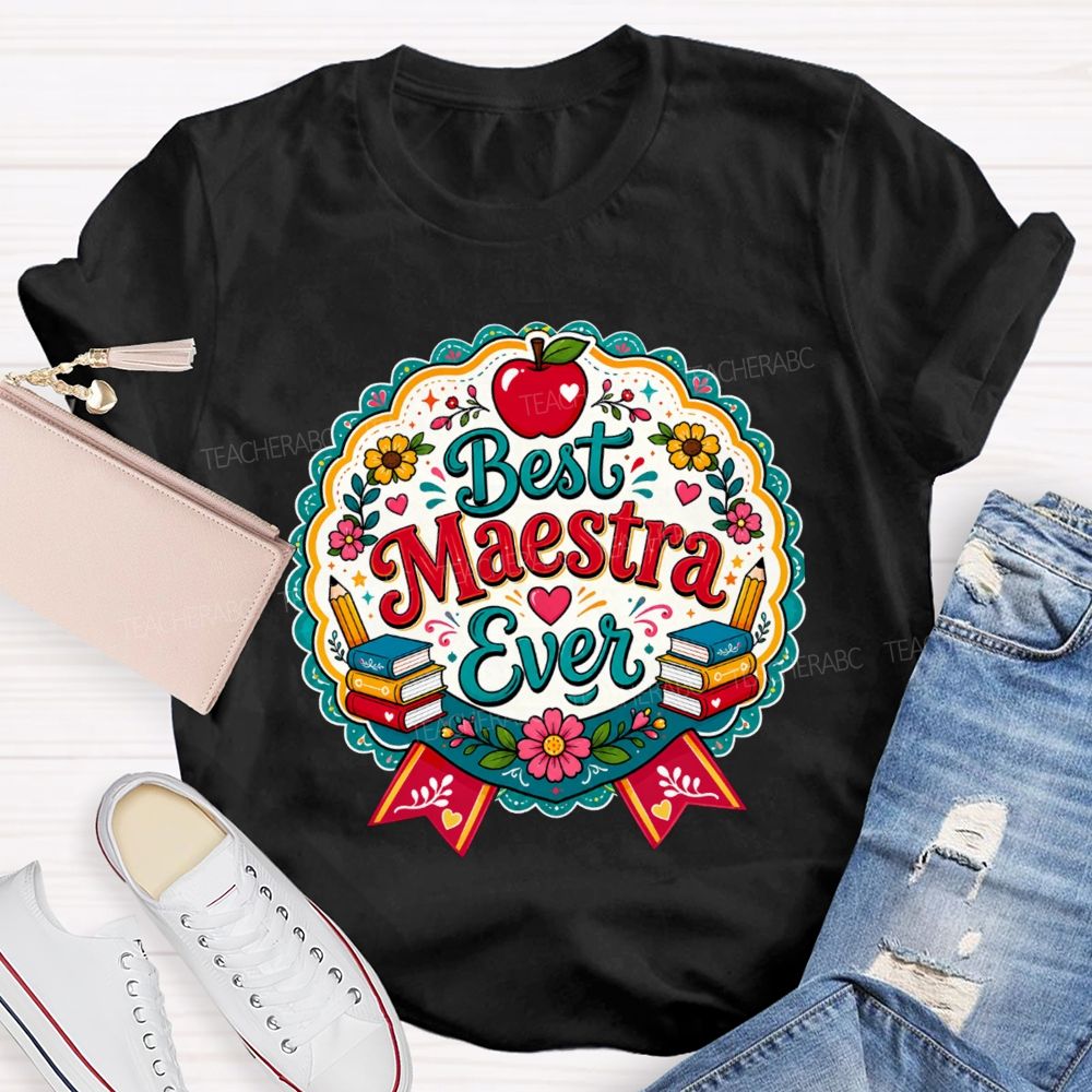 Best Maestra Ever And Apple Pencil Book Bilingual Teacher T-shirt
