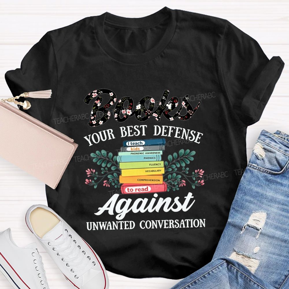 Books Your Best Defense Against Unwanted Conversation T-shirt