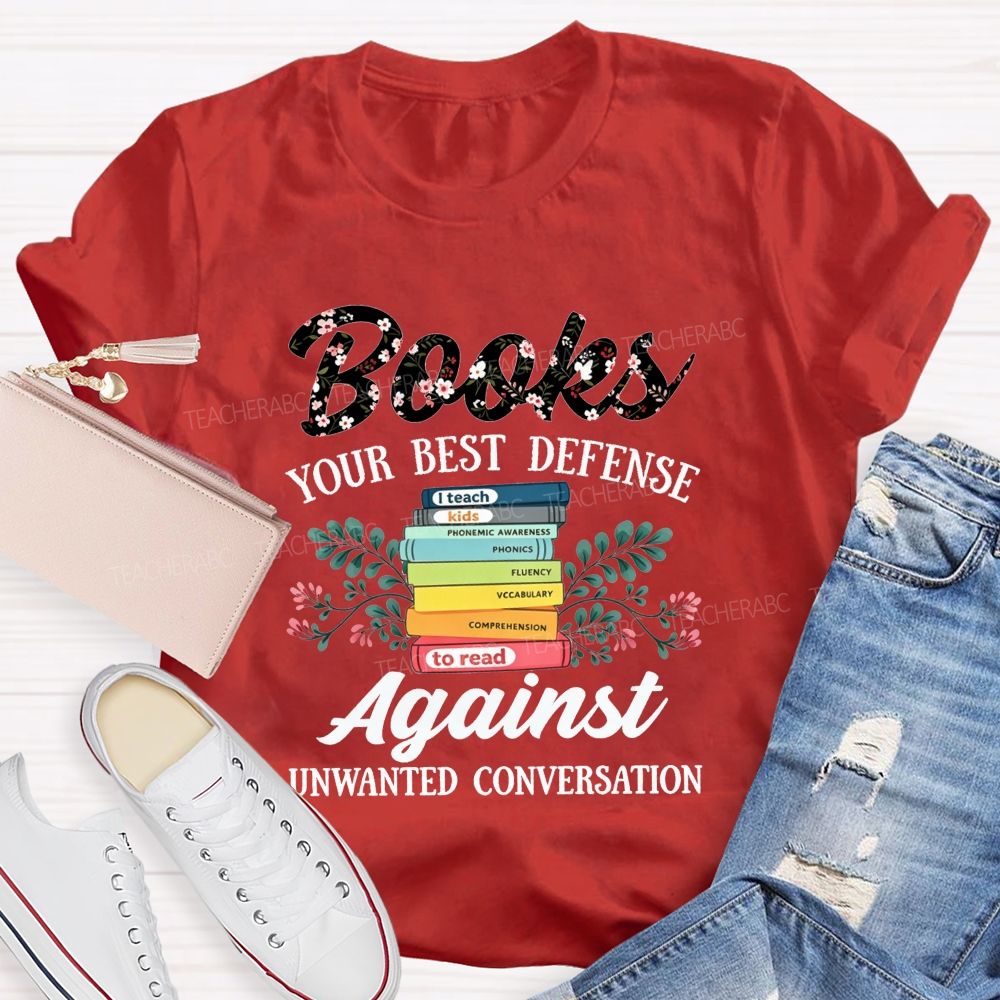 Books Your Best Defense Against Unwanted Conversation T-shirt