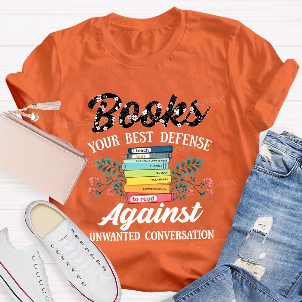 Books Your Best Defense Against Unwanted Conversation T-shirt