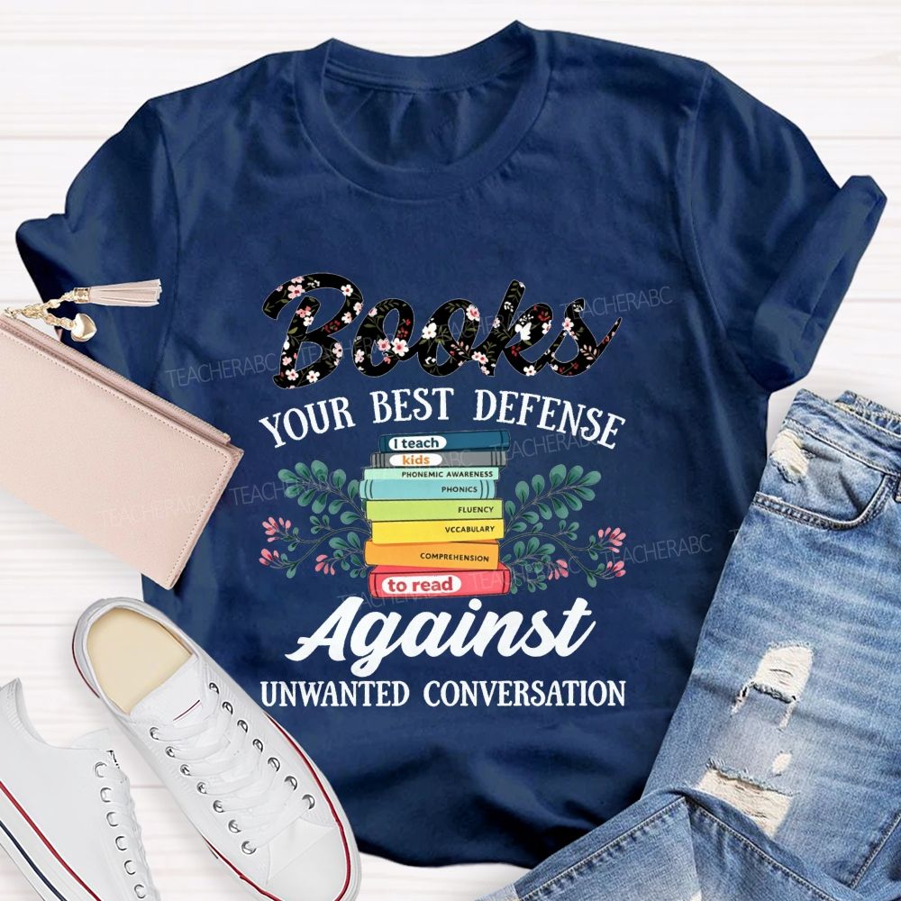Books Your Best Defense Against Unwanted Conversation T-shirt
