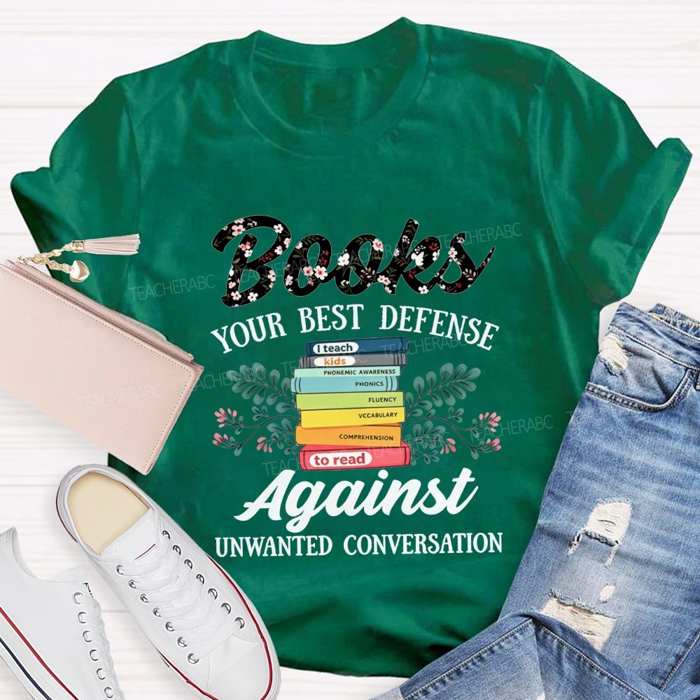 Books Your Best Defense Against Unwanted Conversation T-shirt