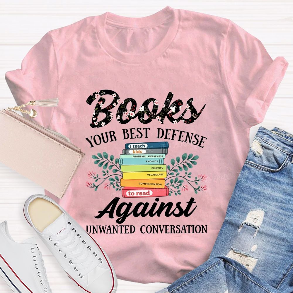 Books Your Best Defense Against Unwanted Conversation T-shirt