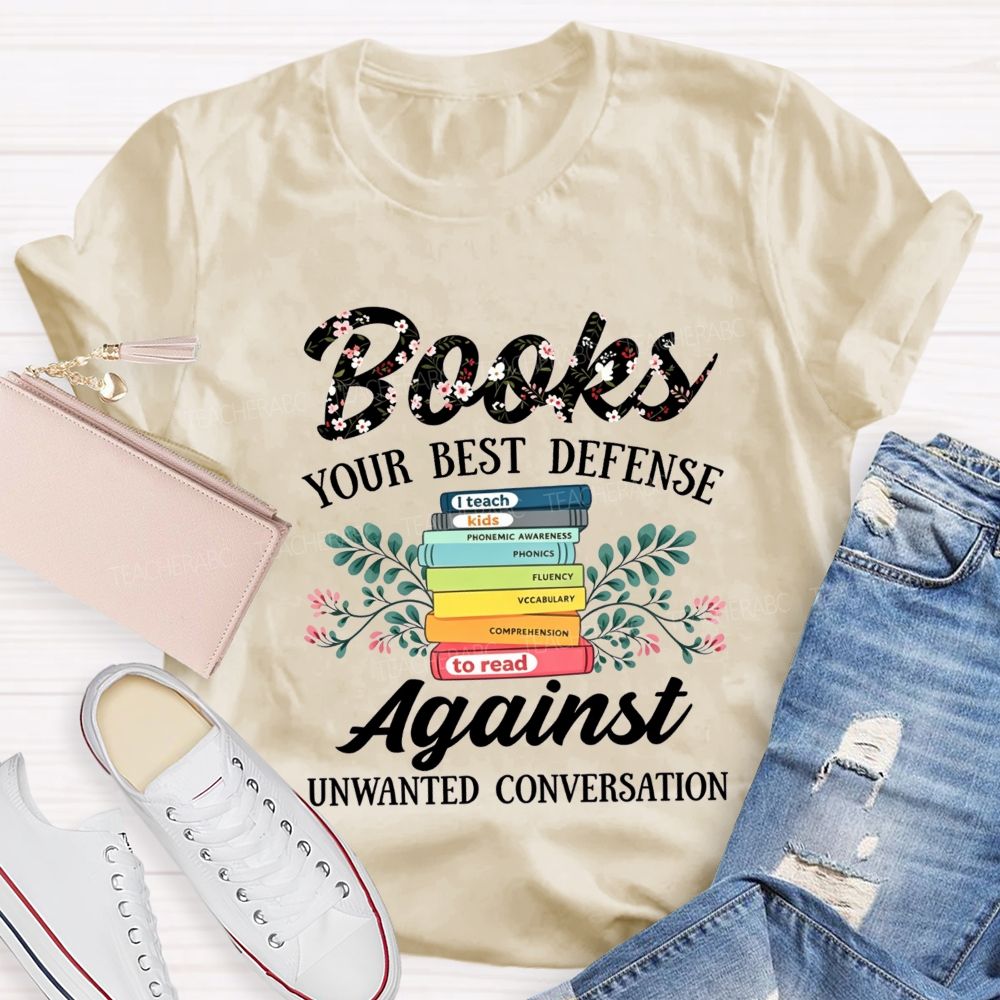 Books Your Best Defense Against Unwanted Conversation T-shirt
