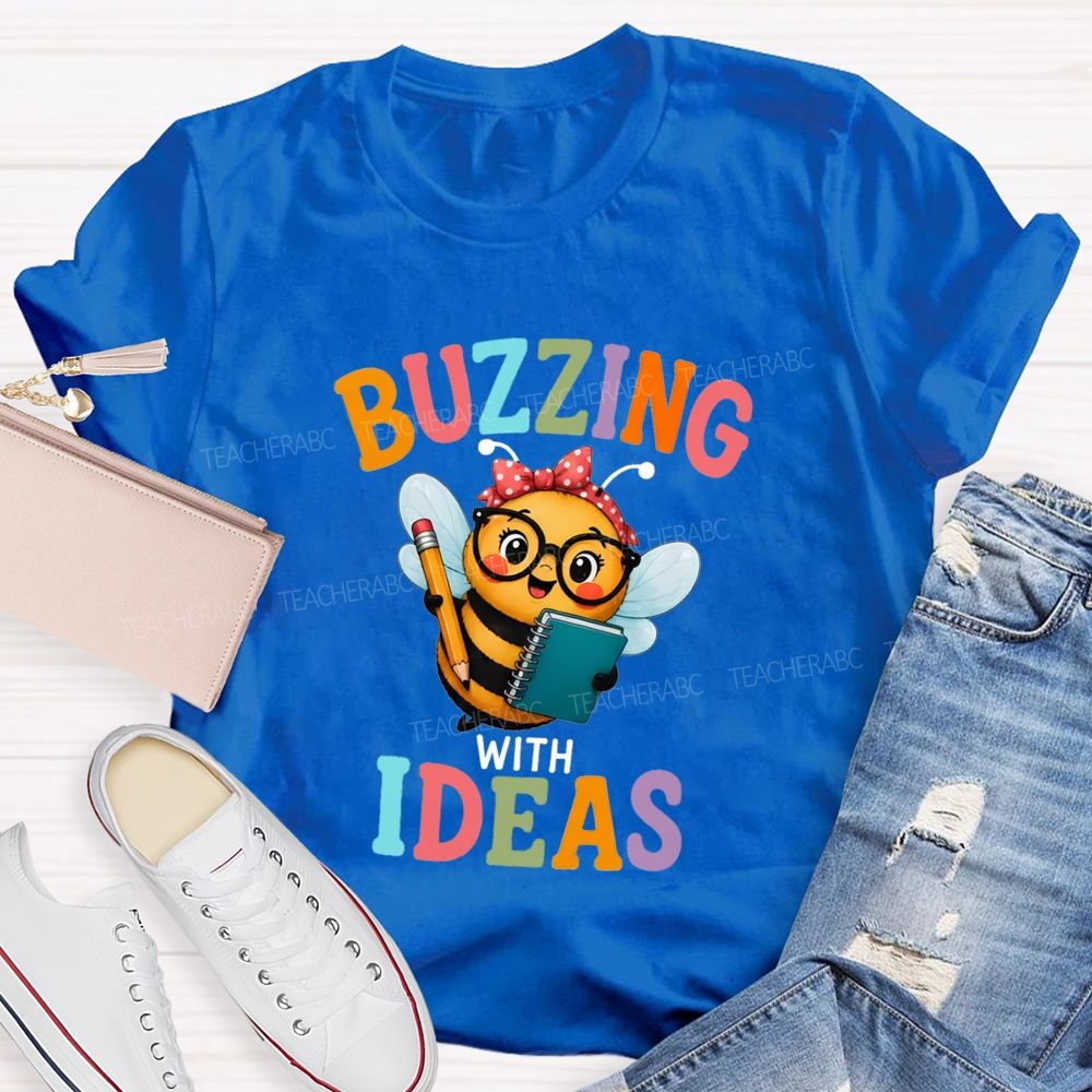 Buzzing With Ideas Art Teacher T-Shirt