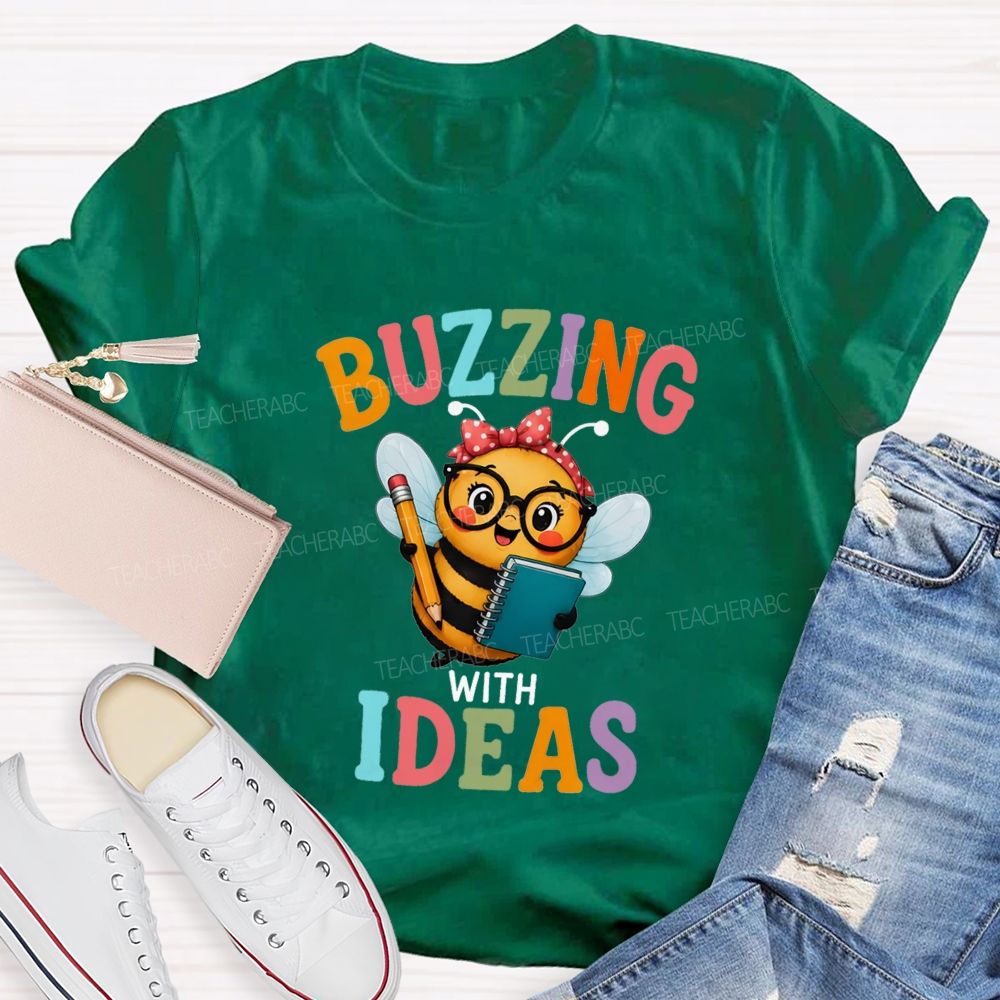 Buzzing With Ideas Art Teacher T-Shirt
