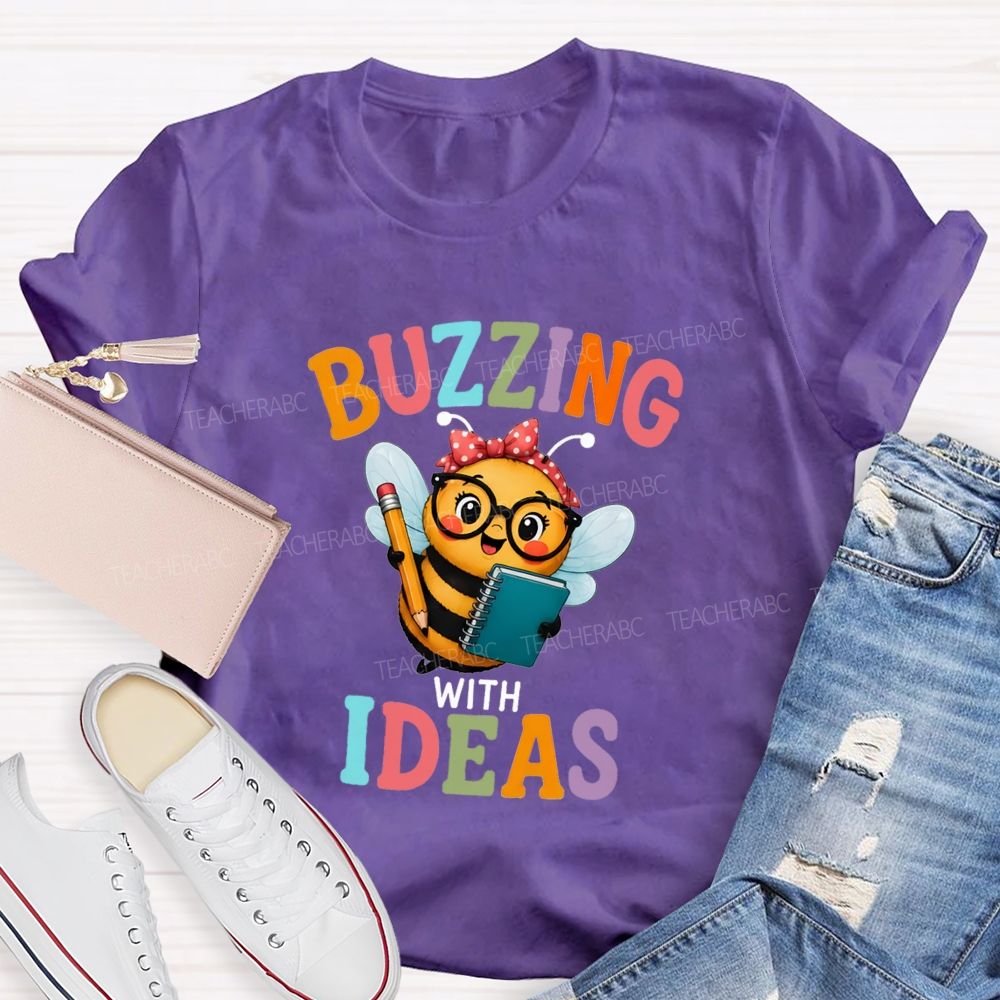 Buzzing With Ideas Art Teacher T-Shirt