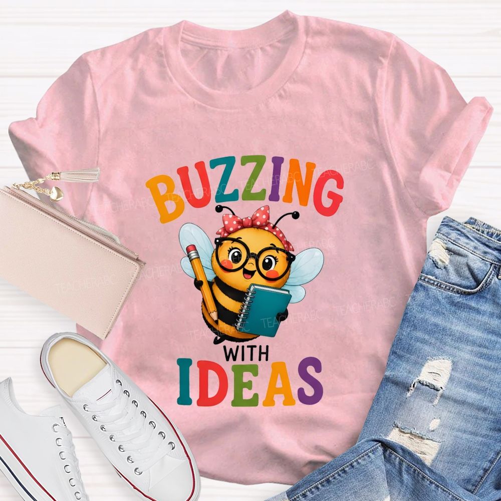 Buzzing With Ideas Art Teacher T-Shirt
