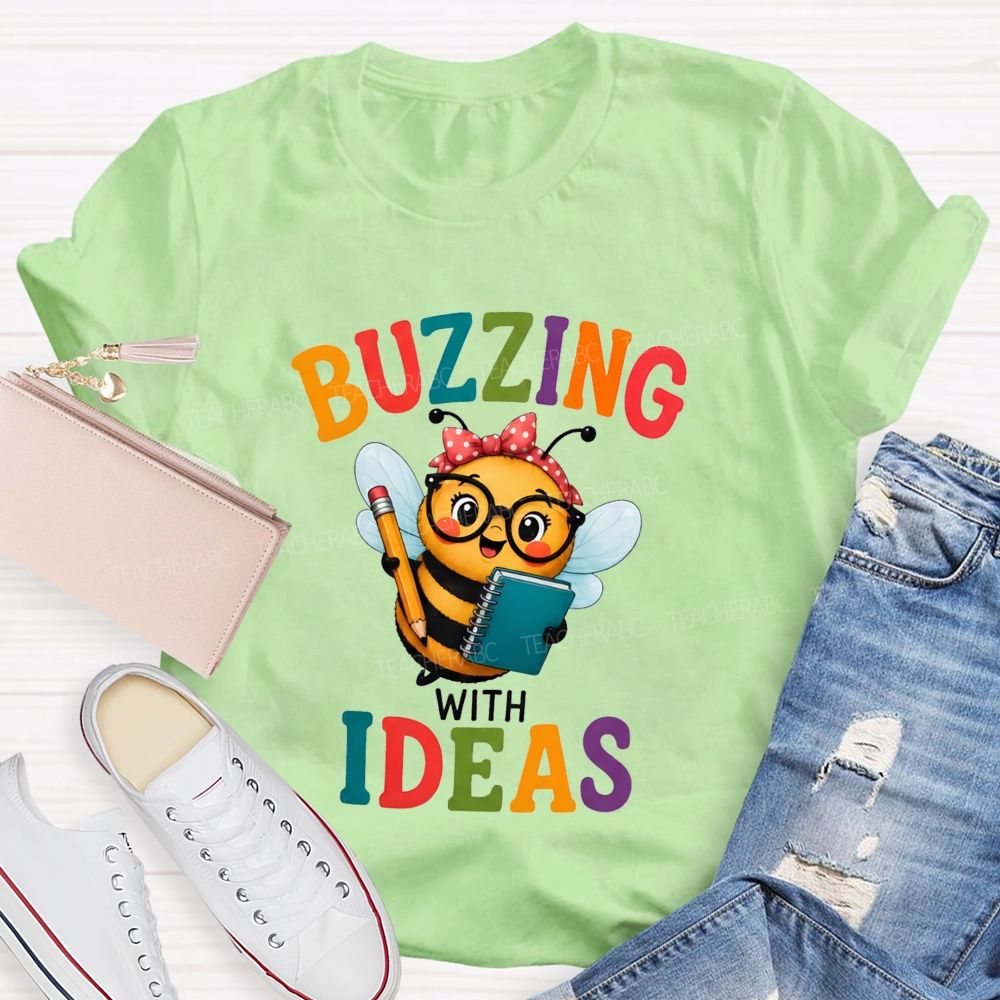 Buzzing With Ideas Art Teacher T-Shirt
