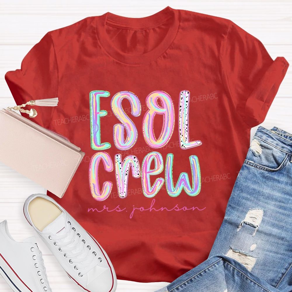 Personalized Name ESOL Crew Teacher T-Shirt