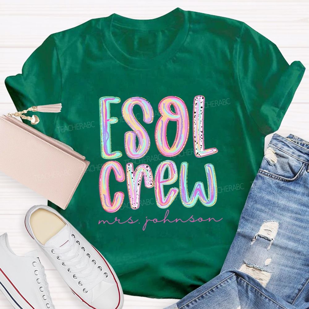 Personalized Name ESOL Crew Teacher T-Shirt