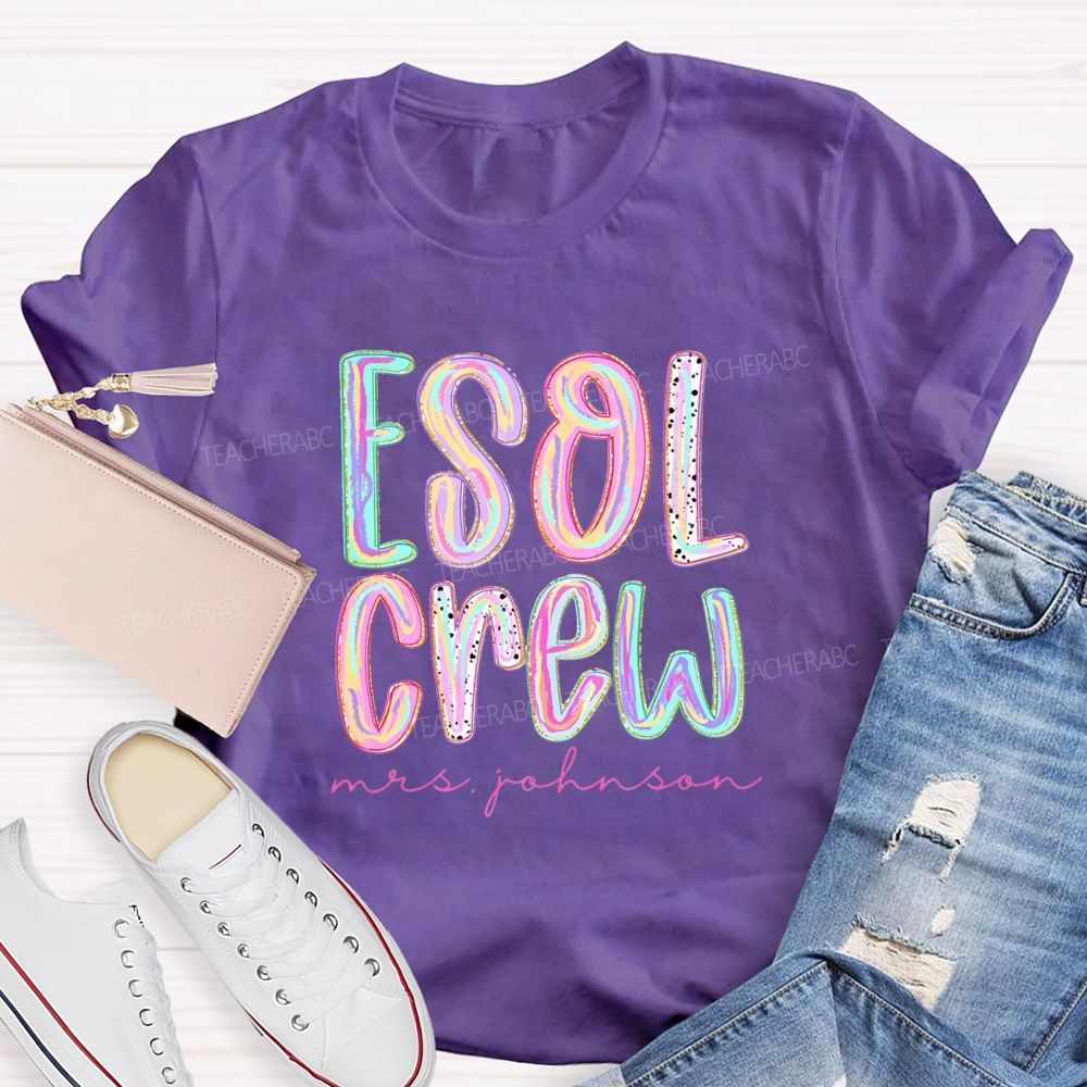 Personalized Name ESOL Crew Teacher T-Shirt