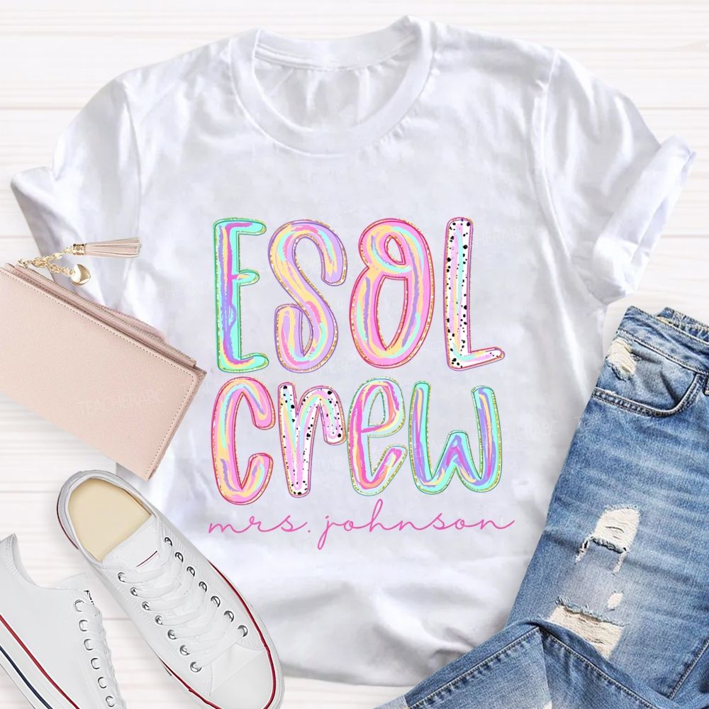 Personalized Name ESOL Crew Teacher T-Shirt