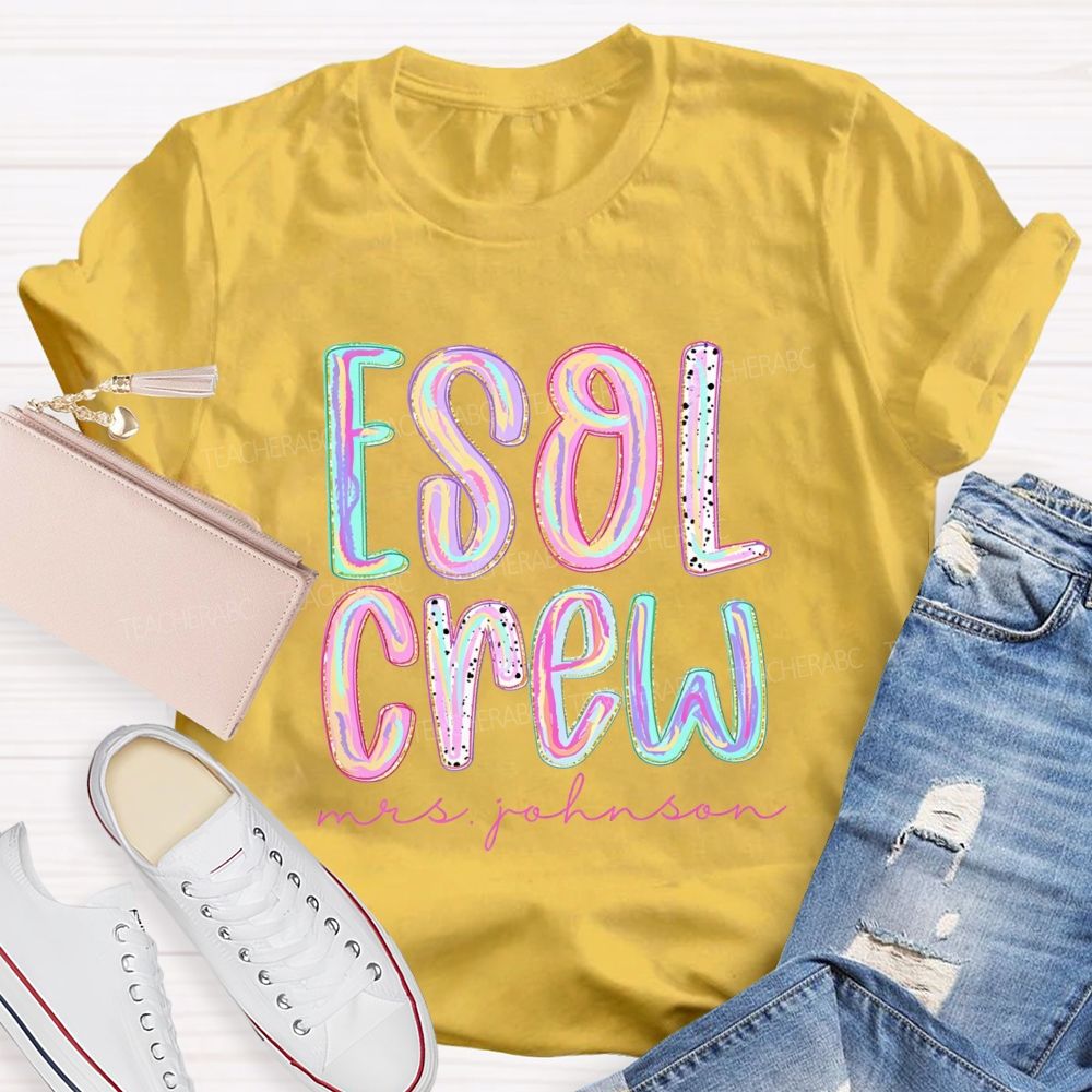 Personalized Name ESOL Crew Teacher T-Shirt