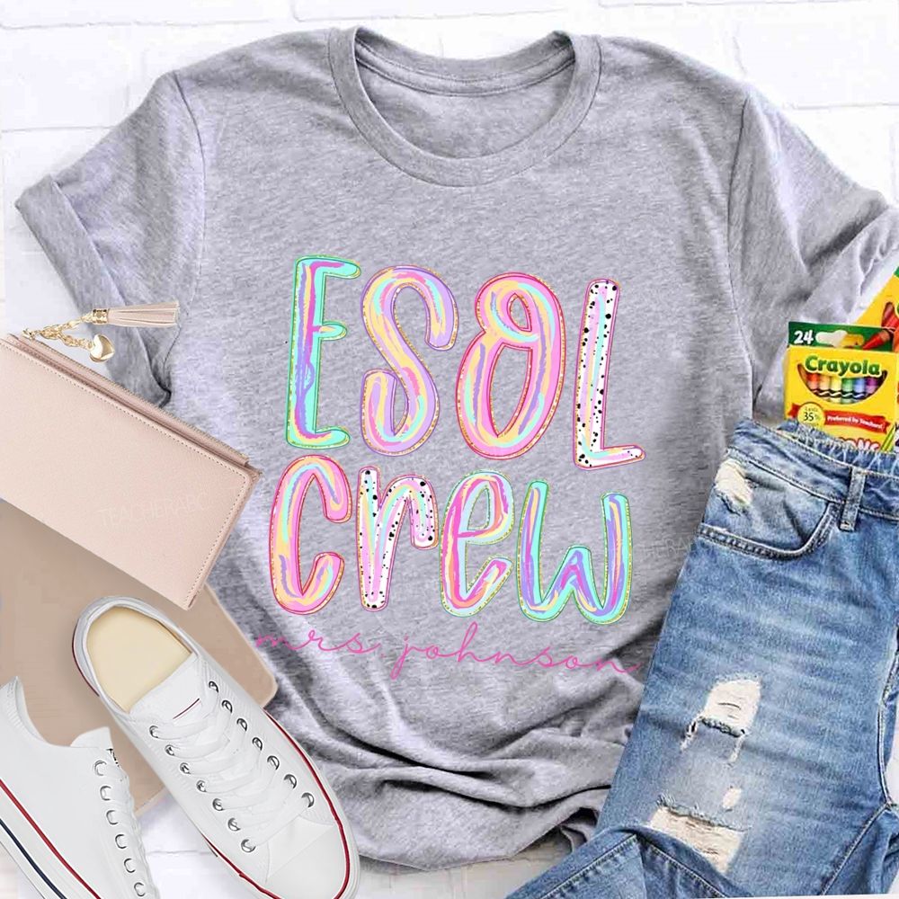 Personalized Name ESOL Crew Teacher T-Shirt