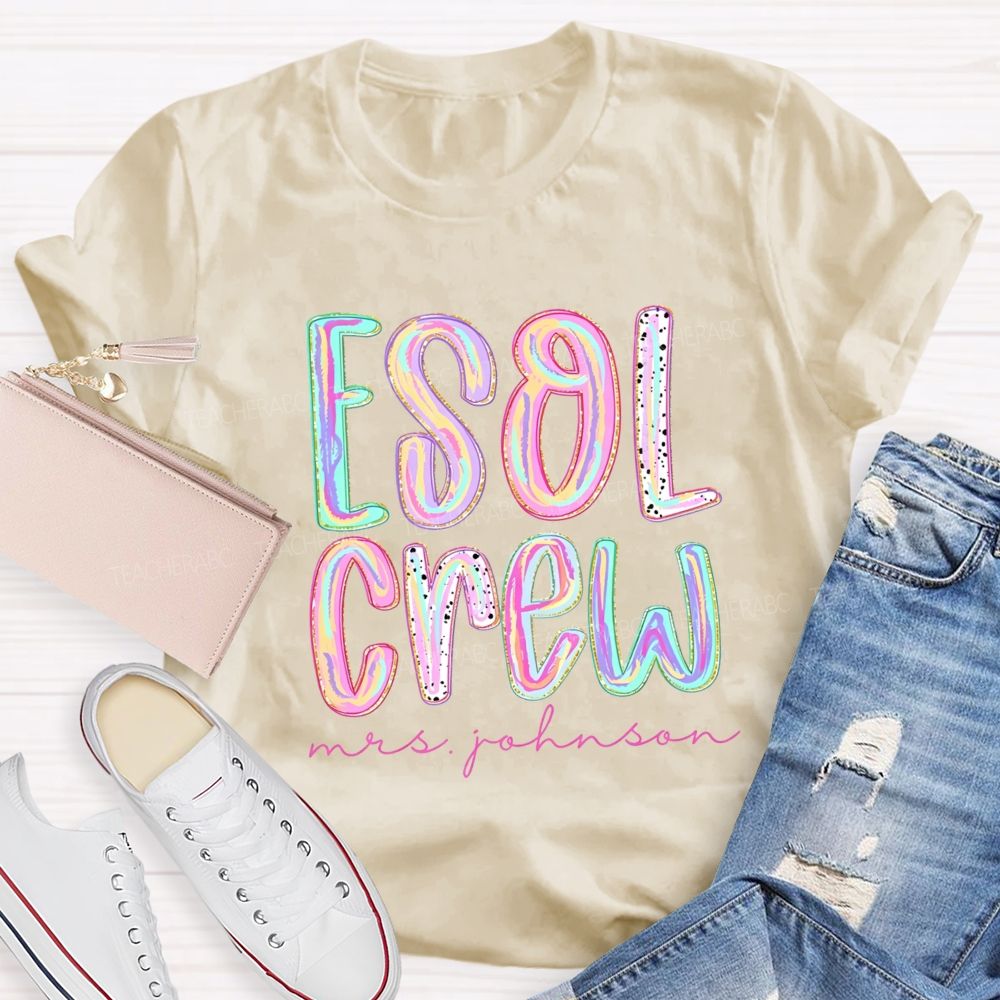 Personalized Name ESOL Crew Teacher T-Shirt